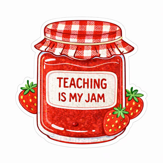 Teaching is my jam sticker teacher