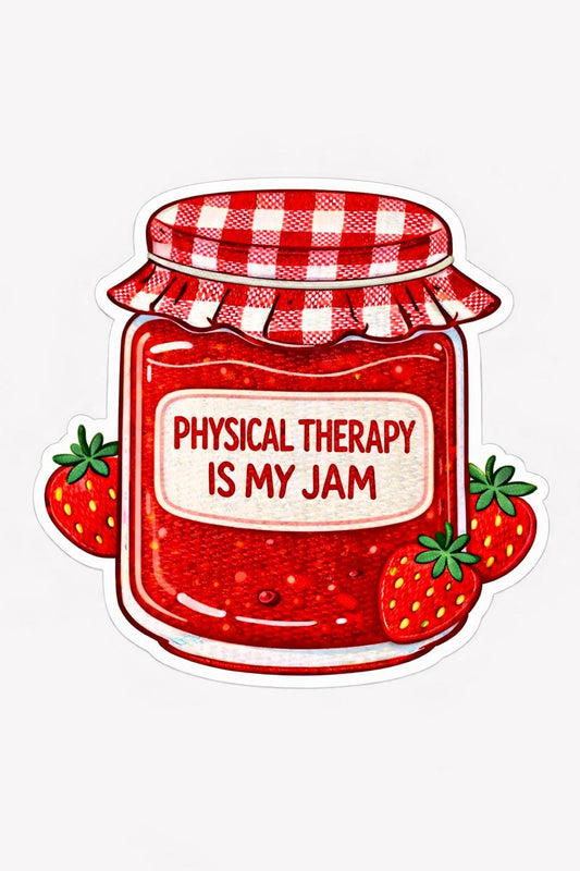 Physical therapy is my jam sticker