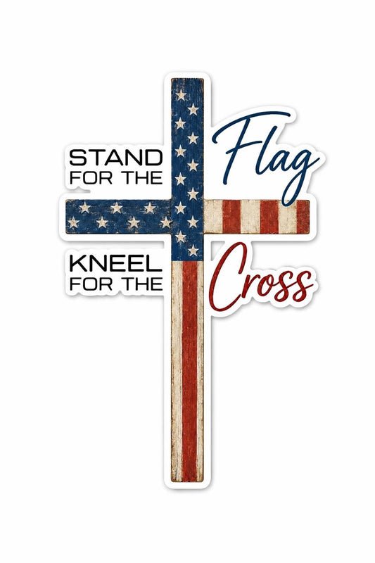 Stand for the flag kneel for the cross America’s 250th anniversary sticker Fourth of July
